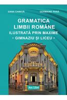 Imagine produs Gramatica limbii rom&acirc;ne ilustrată prin maxime. Gimnaziu și liceu