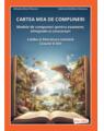 Copertă produs Cartea mea de compuneri. Limba și literatura rom&acirc;nă - clasele V-VIII - thumb 1