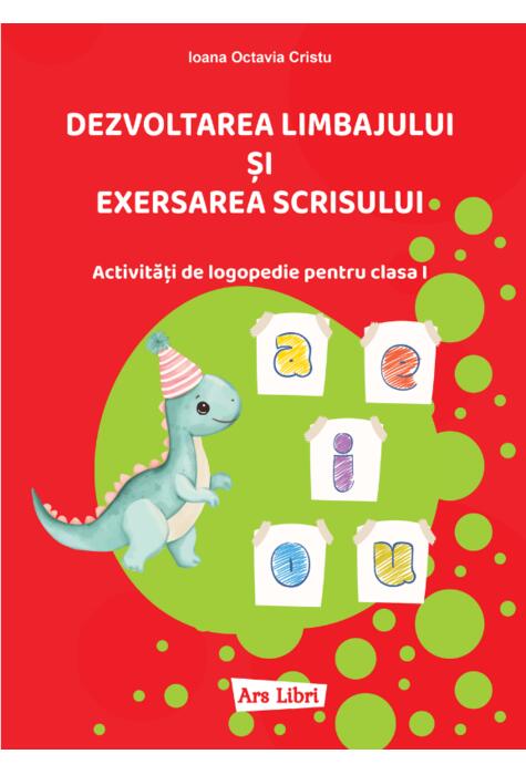 Copertă produs Dezvoltarea limbajului și exersarea scrisului