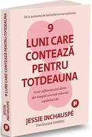 9 luni care contează pentru totdeauna