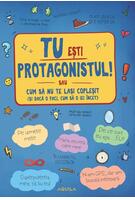 Tu ești protagonistul!