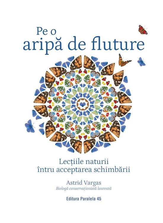 Copertă produs Pe o aripă de fluture. Lecțiile naturii &icirc;ntru acceptarea schimbării - gallery big 1