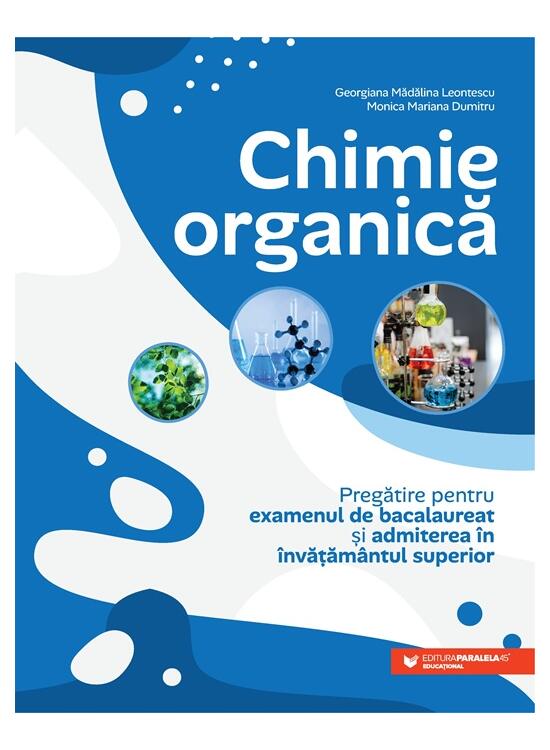 Copertă produs Chimie organică. Pregătire pentru examenul de bacalaureat și admiterea &icirc;n &icirc;nvățăm&acirc;ntul superior - gallery big 1