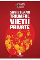 Sovietland. Triumful vieții private (Vol. 4)