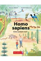 Homo sapiens. Cine suntem noi?