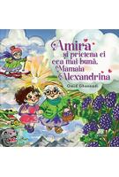 Amira și prietena ei cea mai bună, Mamaia Alexandrina