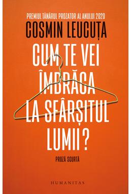 Copertă produs Cum te vei &icirc;mbrăca la sf&acirc;rșitul lumii?