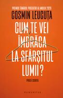 Cum te vei &icirc;mbrăca la sf&acirc;rșitul lumii?
