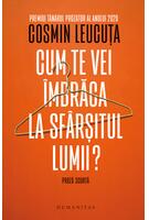 Cum te vei &icirc;mbrăca la sf&acirc;rșitul lumii?