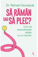Să răm&acirc;n sau să plec?