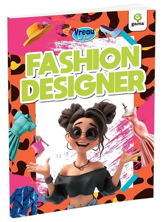 Copertă produs Vreau să fiu... Fashion Designer - gallery big 1