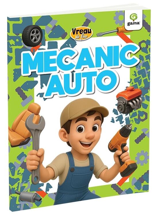 Copertă produs Vreau să fiu... Mecanic auto - gallery big 1