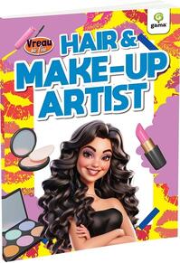 Copertă produs Vreau să fiu... Hair & Make-Up Artist
