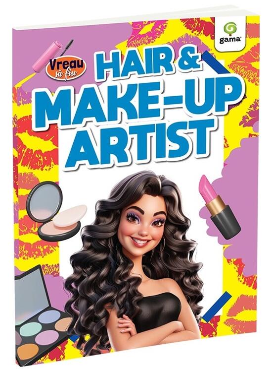 Copertă produs Vreau să fiu... Hair & Make-Up Artist - gallery big 1