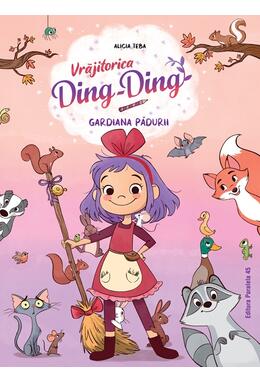 Copertă produs Vrăjitorica Ding-Ding. Gardiana pădurii (Vol. 1)
