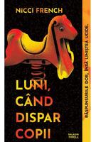 Luni, c&acirc;nd dispar copii