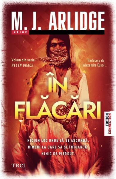 În flăcări (Vol. 13) - Paperback brosat - M.J. Arlidge - Trei