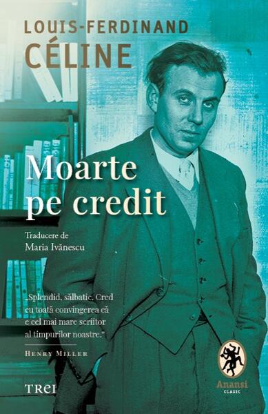 Moarte pe credit - Paperback brosat - Louis-Ferdinand Céline - Trei