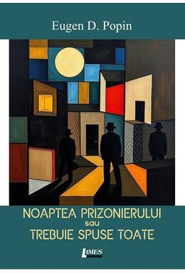 Copertă produs Noaptea prizonierului sau trebuie spuse toate