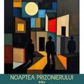 Copertă produs Noaptea prizonierului sau trebuie spuse toate - gallery small 