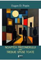 Noaptea prizonierului sau trebuie spuse toate