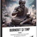 Copertă produs Burnout și timp. Meditații despre frică, alegeri și sensurile fericirii (Vol. 2) - gallery small 