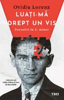 Luați-mă drept un vis. Povestiri &icirc;n K. minor