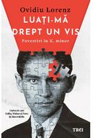 Luați-mă drept un vis. Povestiri &icirc;n K. minor