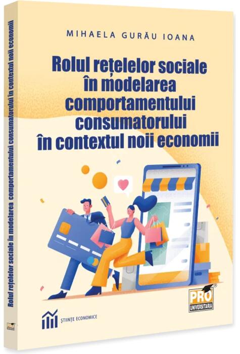 Copertă produs Rolul rețelelor sociale &icirc;n modelarea comportamentului consumatorului &icirc;n contextul noii economii