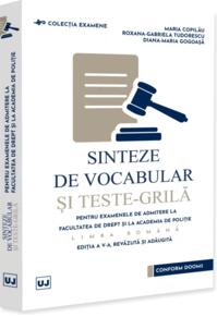 Copertă produs Sinteze de vocabular și teste-grilă pentru examenele de admitere la Facultatea de Drept și la Academia de Poliție - Limba rom&acirc;nă