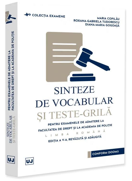 Copertă produs Sinteze de vocabular și teste-grilă pentru examenele de admitere la Facultatea de Drept și la Academia de Poliție - Limba rom&acirc;nă - gallery big 1