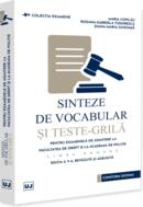 Sinteze de vocabular și teste-grilă pentru examenele de admitere la Facultatea de Drept și la Academia de Poliție - Limba rom&acirc;nă