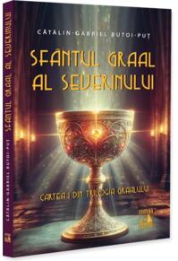 Copertă produs Sf&acirc;ntul Graal al Severinului (Vol. 1)