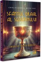 Sf&acirc;ntul Graal al Severinului (Vol. 1)