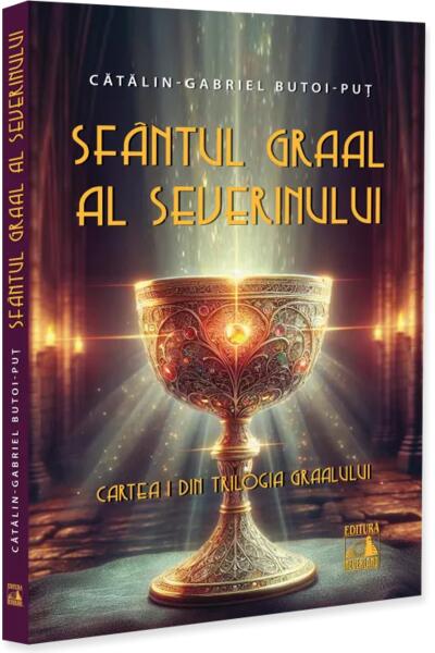 Sf&acirc;ntul Graal al Severinului (Vol. 1)