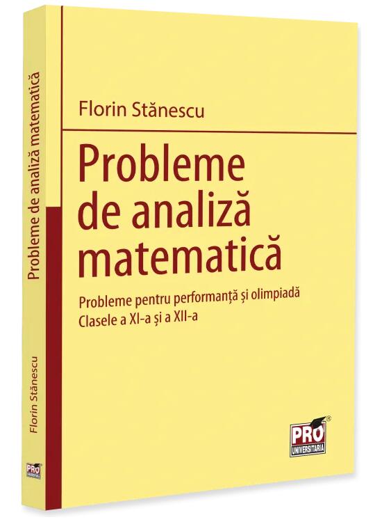 Copertă produs Probleme de analiză matematică. Probleme pentru performanță și olimpiadă. Clasele a XI-a și a XII-a - gallery big 1