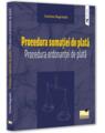 Copertă produs Procedura somației de plată. Procedura ordonanței de plată - thumb 1