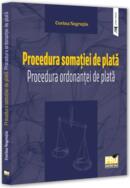 Procedura somației de plată. Procedura ordonanței de plată
