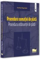 Procedura somației de plată. Procedura ordonanței de plată