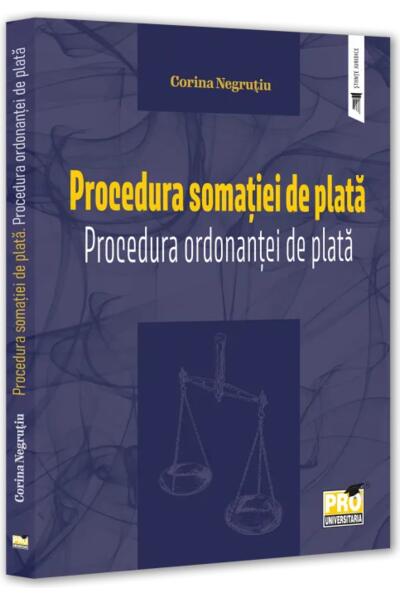 Procedura somației de plată. Procedura ordonanței de plată