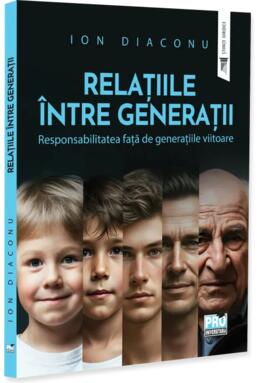 Copertă produs Relațiile &icirc;ntre generații. Responsabilitatea față de generațiile viitoare