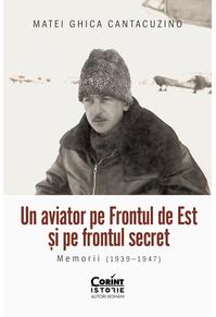 Copertă produs Un aviator pe Frontul de Est și pe frontul secret