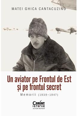 Copertă produs Un aviator pe Frontul de Est și pe frontul secret