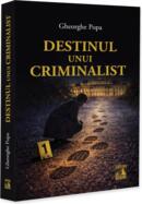 Destinul unui criminalist