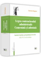 Imagine produs Legea contenciosului administrativ comentată și adnotată. Ediția a VI-a, revăzută și adăugită