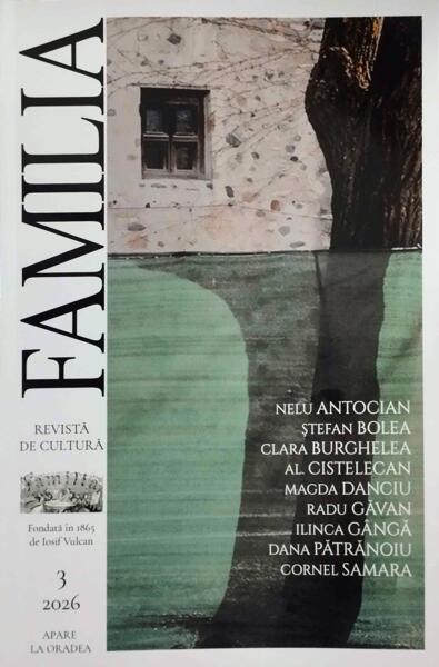 Revista Culturală FAMILIA Nr. 3, 2026 - Revista de Cultură FAMILIA - Revista de Cultură FAMILIA