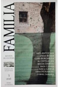 Copertă produs Revista Culturală FAMILIA Nr. 3, 2026