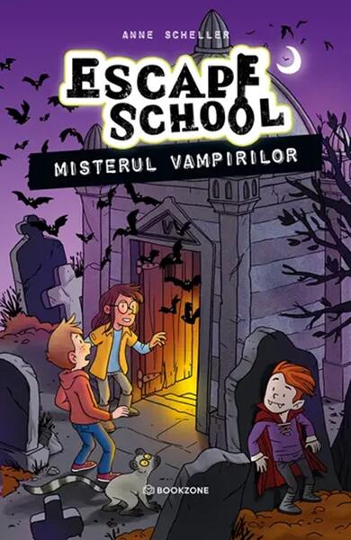 Escape School. Misterul vampirilor (Vol. 3) - Paperback - Anne Scheller - Bookzone