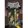 Copertă produs Escape School. Atenție, zombi! (Vol. 2)