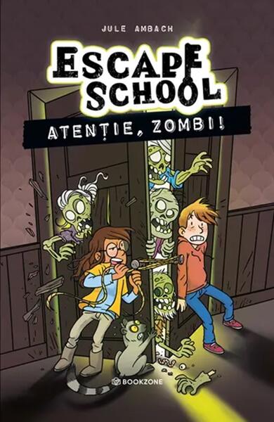 Escape School. Atenție, zombi! (Vol. 2) - Paperback - Jule Ambach - Bookzone